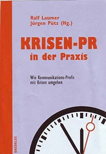 Cover von Krisen-PR in der Praxis - Wie Kommunikations-Profis mit Krisen umgehen